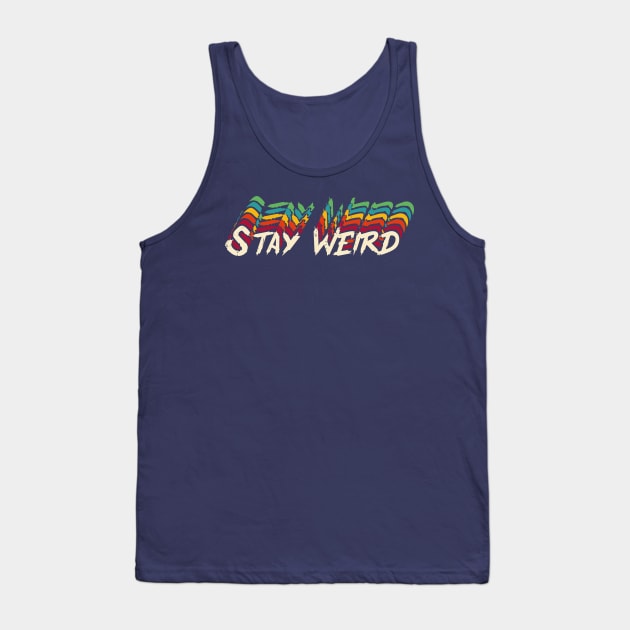 stay weird vintage retro Tank Top by Gaming champion